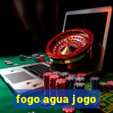 fogo agua jogo